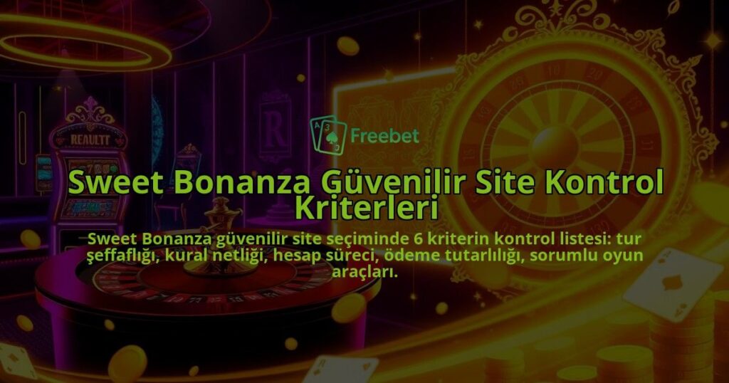 Sweet-Bonanza-Guvenilir-Site-Kontrol-Kriterleri-overlay-1788124882.jpg